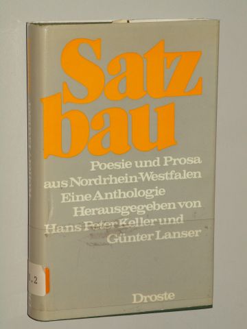 Keller, Hans Peter [Hrsg.]:  Satzbau. Poesie und Prosa aus Nordrhein-Westfalen. 
