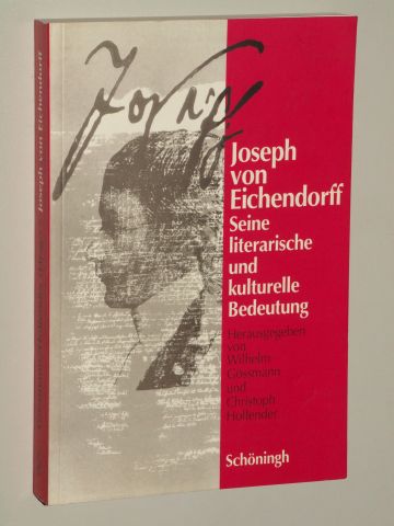 Gössmann, Wilhelm/ Hollender, Christoph:  Spiel nur war das - wir sind Dichter! Joseph von Eichendorff. Seine literarische und kulturelle Bedeutung. Mit Siebdrucken von Theresia Schüllner. 