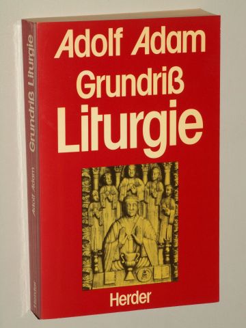Adam, Adolf:  Grundriß Liturgie. 