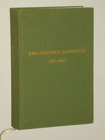   Kirchliches Jahrbuch für die Evangelische Kirche in Deutschland. 1933-1944. (Jahrgang 60-71). Begr. von Johannes Schneider. hrsg. von Joachim Beckmann 
