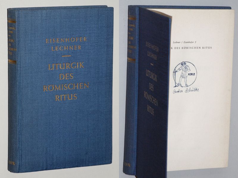 Lechner, Joseph:  Liturgik des Römischen Ritus. Begr. v. Ludwig Eisenhofer. 