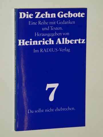 Albertz, Heinrich (Hg.):  Die Zehn Gebote. Eine Reihe mit Gedanken und Texten. 