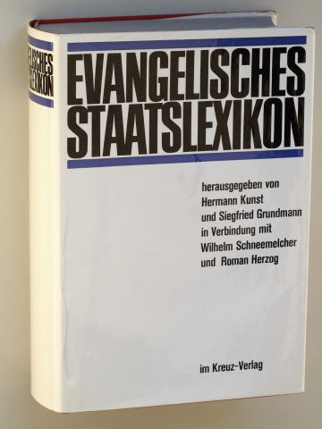   Evangelisches Staatslexikon. Hrsg. v. Hermann Kunst u. Siegfried Grundmann i. Verb. m. Wilhelm Schneemelcher u. Roman Herzog. 