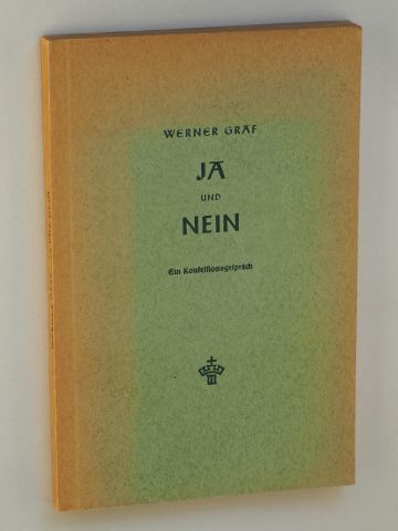 Graf, Werner:  Ja und Nein. Ein Konfessionsgespräch. 