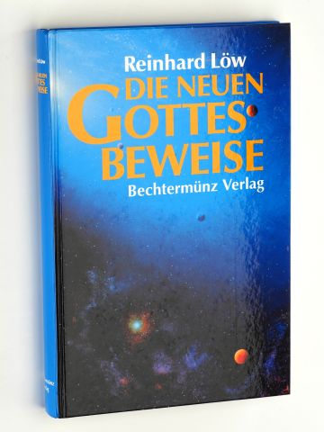 Löw, Reinhard:  Die neuen Gottesbeweise. 