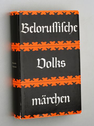   Belorussische Volksmärchen. Hrsg. von L. G. Barag 