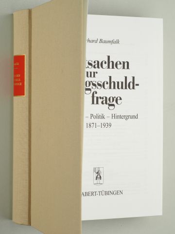 Baumfalk, Gerhard:  Tatsachen zur Kriegsschuldfrage. Diplomatie -  Politik - Hintergrund; 1871 - 1939. 