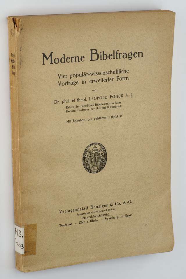 Fonck, Leopold SJ:  Moderne Bibelfragen. Vier populär-wissenschaftliche Vorträge in erweiterter Form. 