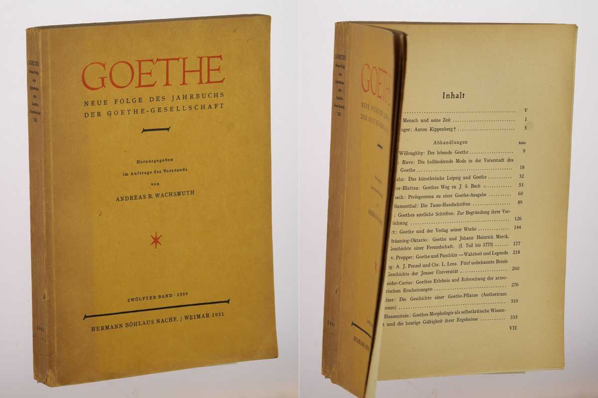   Goethe - Neue Folge des Jahrbuchs der Goethe-Gesellschaft. Hrsg. im Auftrage des Vorstands von Anderas B. Wachsmuth. 