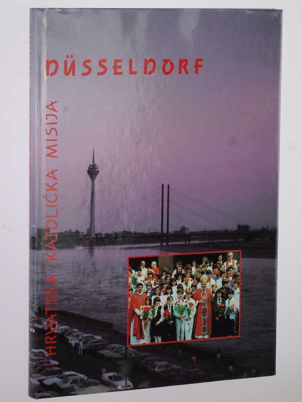   Hrvatska Katolicka misija. Düsseldorf ; 1970 - 1990 = Kroatische Katholische Mission. 