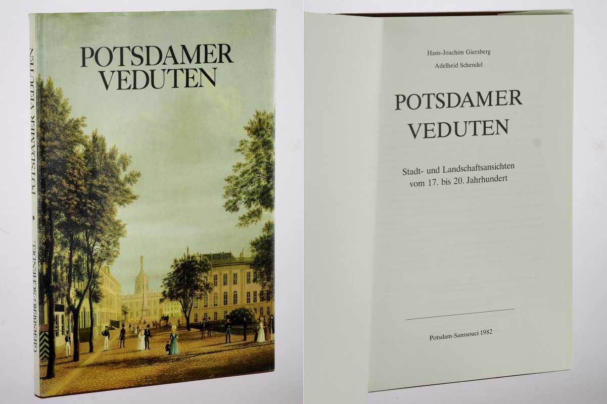 Giersberg, Hans-Joachim:  Potsdamer Veduten. Stadt- und Landschaftsansichten vom 17. - 20. Jahrhundert. 