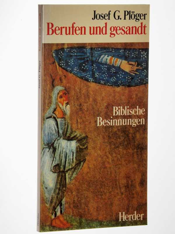 Plöger, Josef G.:  Berufen und gesandt. Biblische Besinnungen. 