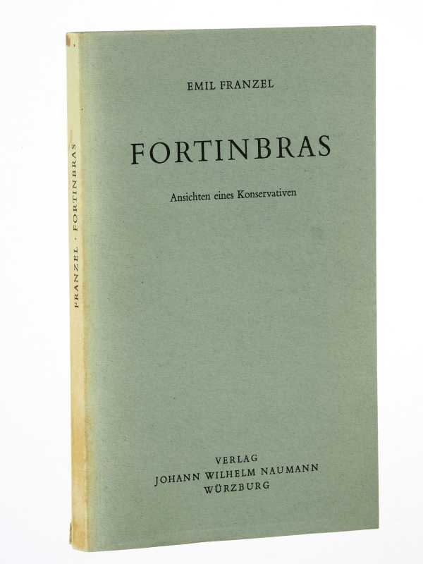 Franzel, Emil:  Fortinbras. Ansichten eines Konservativen. 