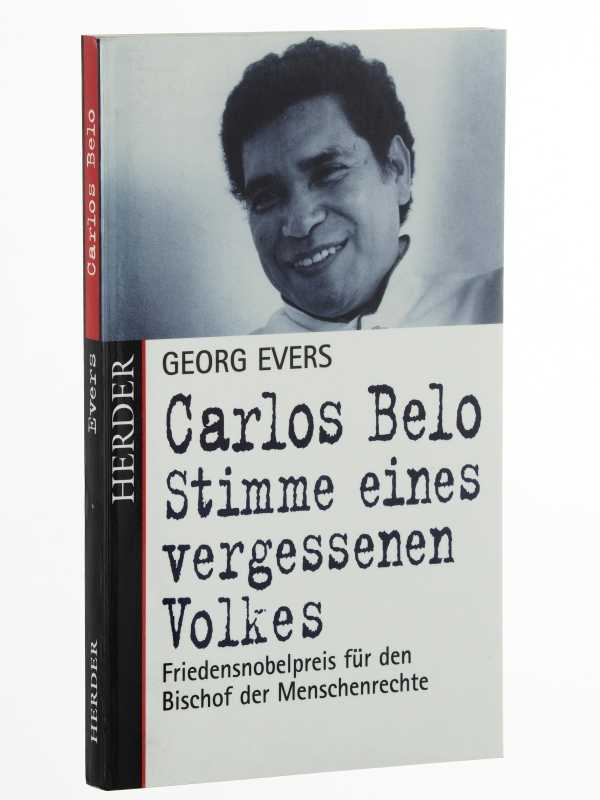 Evers, Georg:  Carlos Belo. Stimme eines vergessenen Volkes; Friedensnobelpreis für den Bischof der Menschenrechte. Mit einem Vorwort von Franz Kamphaus. 