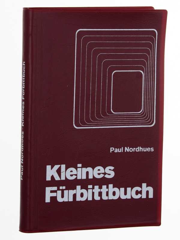 Nordhues, Paul:  Kleines Fürbittbuch. 
