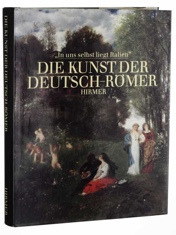   Die Kunst der Deutsch-Römer. "in uns selbst liegt Italien"; [Haus der Kunst, München, 12. Dezember 1987 - 21. Februar 1988]. 