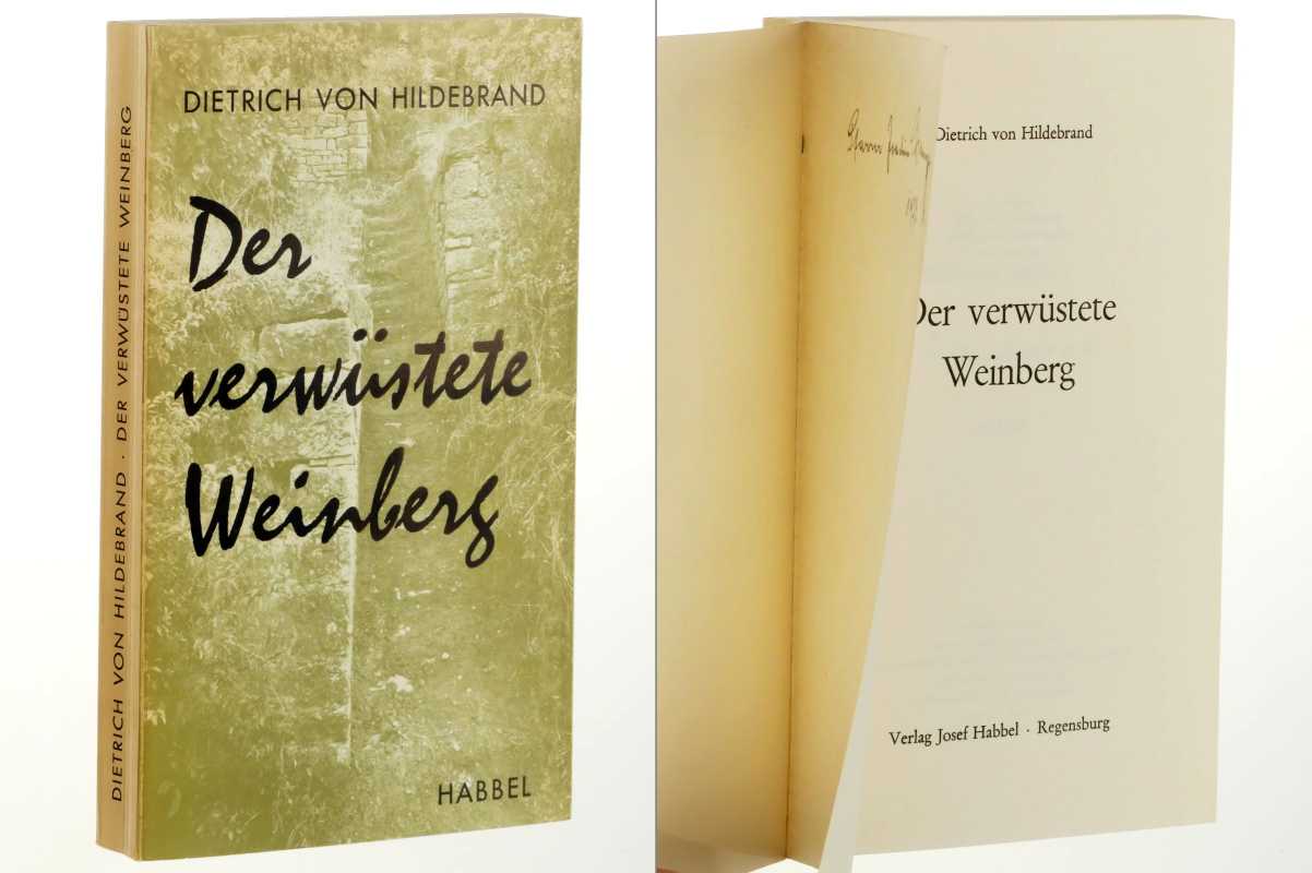 Hildebrand, Dietrich von:  Der verwüstete Weinberg. 