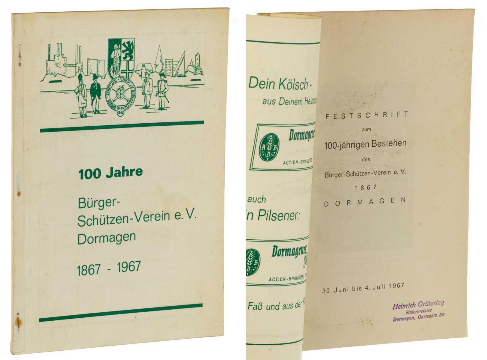   Festschrift zum 100-jährigen Bestehen des Bürger-Schützen-Verein e.V. 1867 Dormagen. [100 Jahre 1867-1967]. 