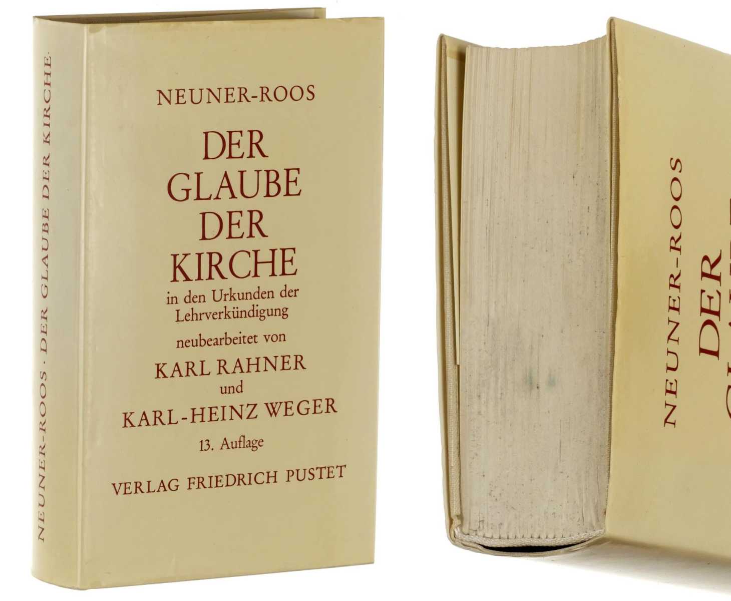 Neuner, Josef; Roos, Heinrich:  Der Glaube der Kirche in den Urkunden der Lehrverkündigung. Neubearb. v. Karl Rahner u. Karl-Heinz Weger. 