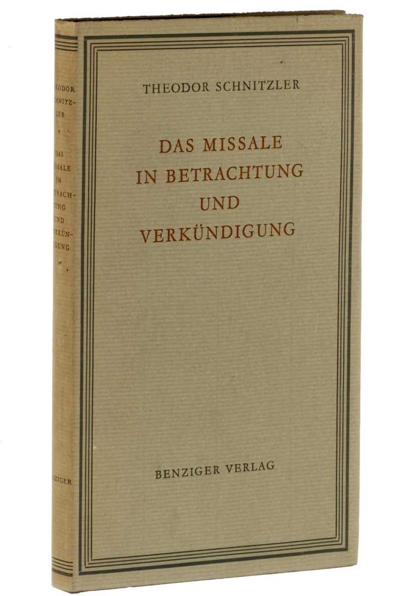 Schnitzler, Theodor:  Das Missale in Betrachtung und Verkündigung. 