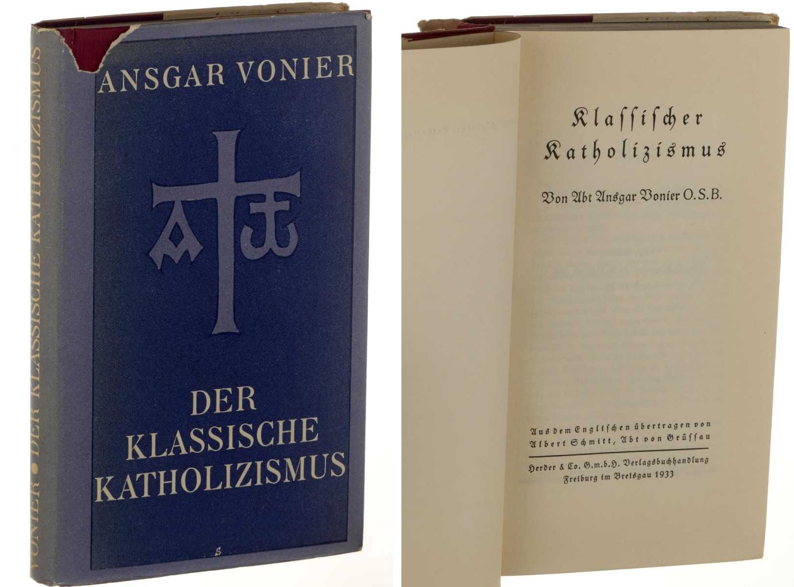 Vonier, Ansgar:  Klassischer Katholizismus. [Der klassische ...]. Aus d. Engl. übertr. von Albert Schmitt. 