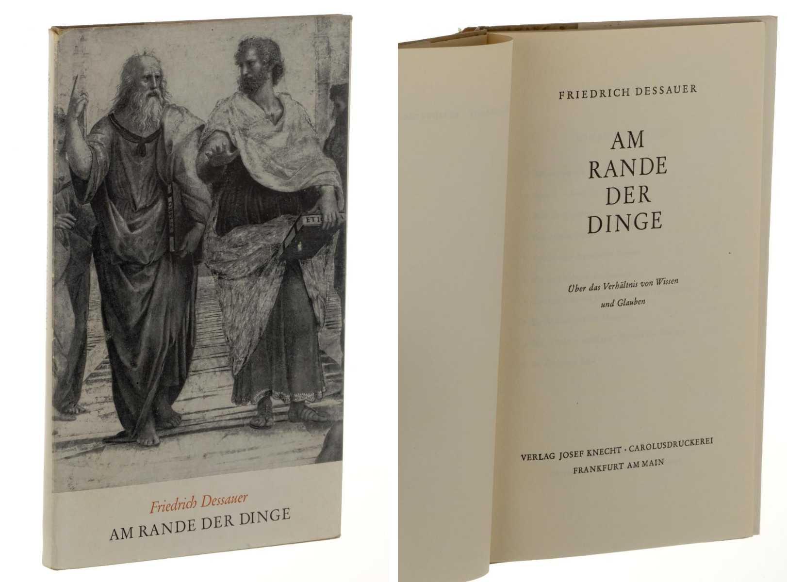 Dessauer, Friedrich:  Am Rande der Dinge. Über das Verhältnis von Wissen und Glauben. 