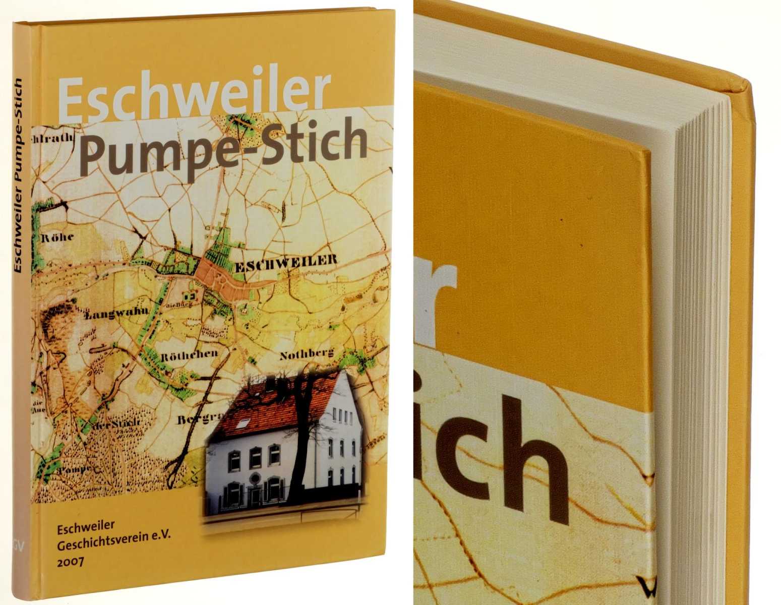   Eschweiler Pumpe-Stich. Heimatbuch über einen Stadtteil. 