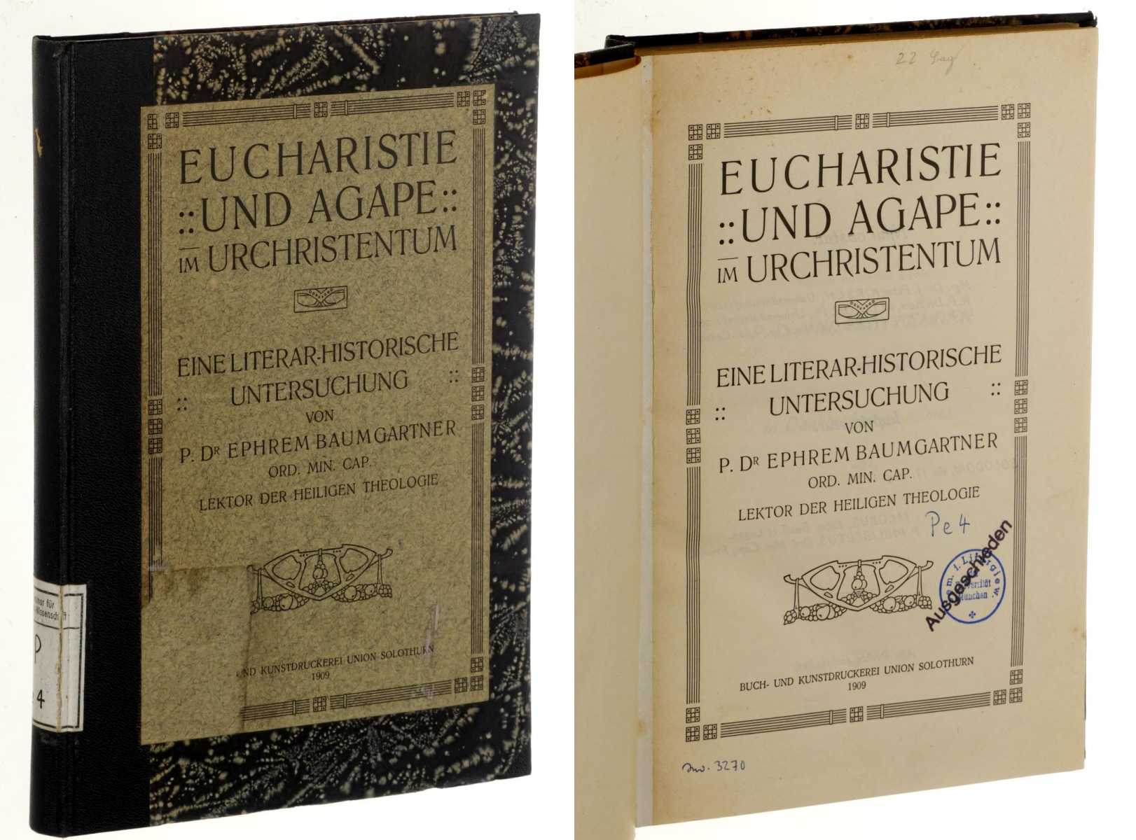 Baumgartner, Ephrem:  Eucharistie und Agape im Urchristentum. Eine literar-historische Untersuchung. 