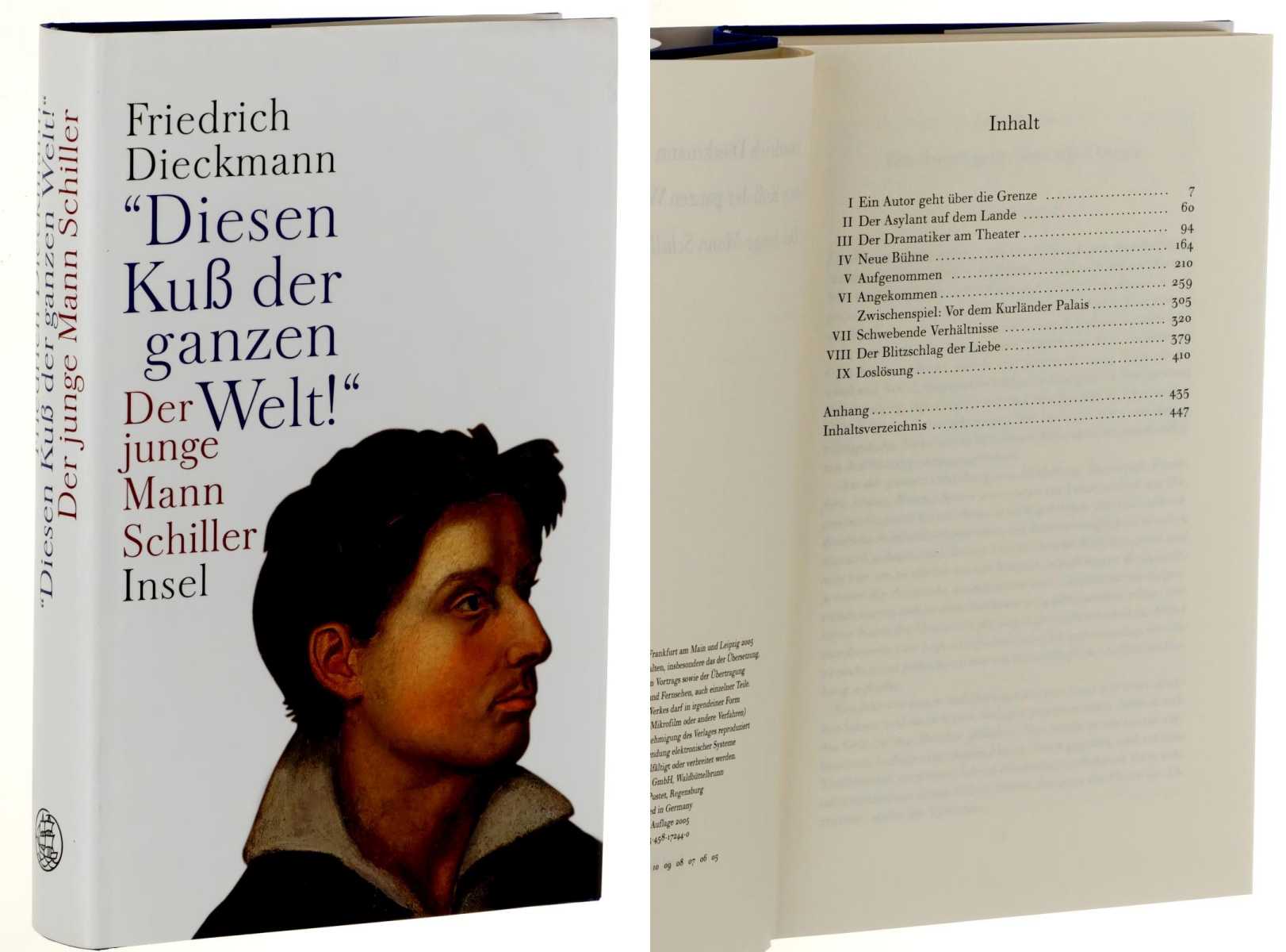 Dieckmann, Friedrich:  Diesen Kuß der ganzen Welt!. Der junge Mann Schiller. 