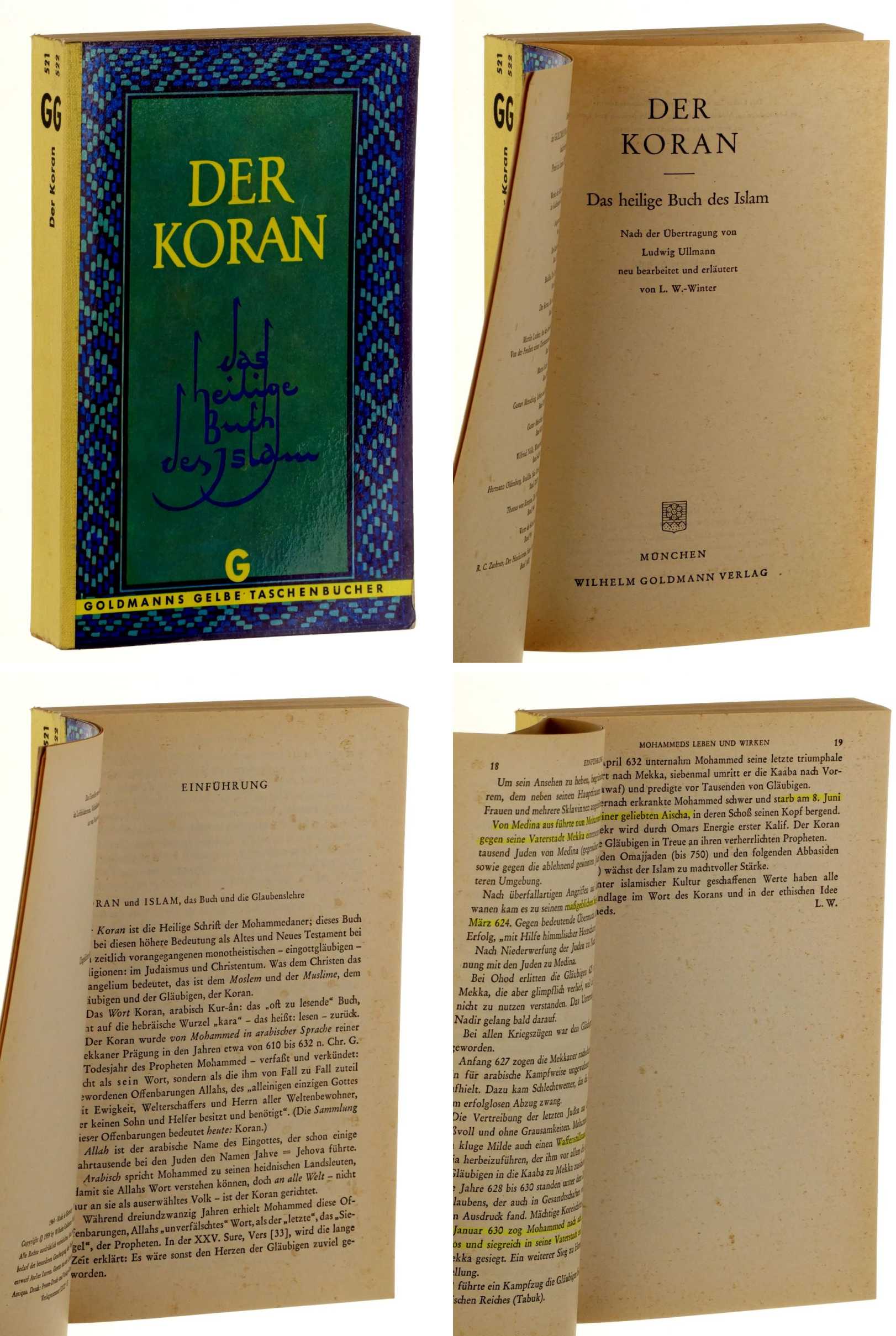   Der Koran. Das heilige Buch des Islam. Nach der Übertragung von Ludwig Ullmann neu bearb. und erläutert von L. W. Winter. 