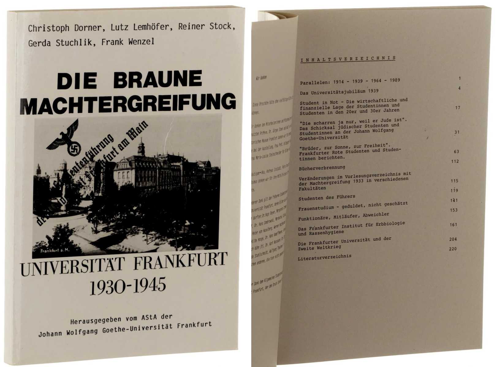 Dorner, Christoph/ Lutz Lemhöfer, Reiner Stock u.a.:  Die braune Machtergreifung. Universität Frankfurt 1930 - 1945. 