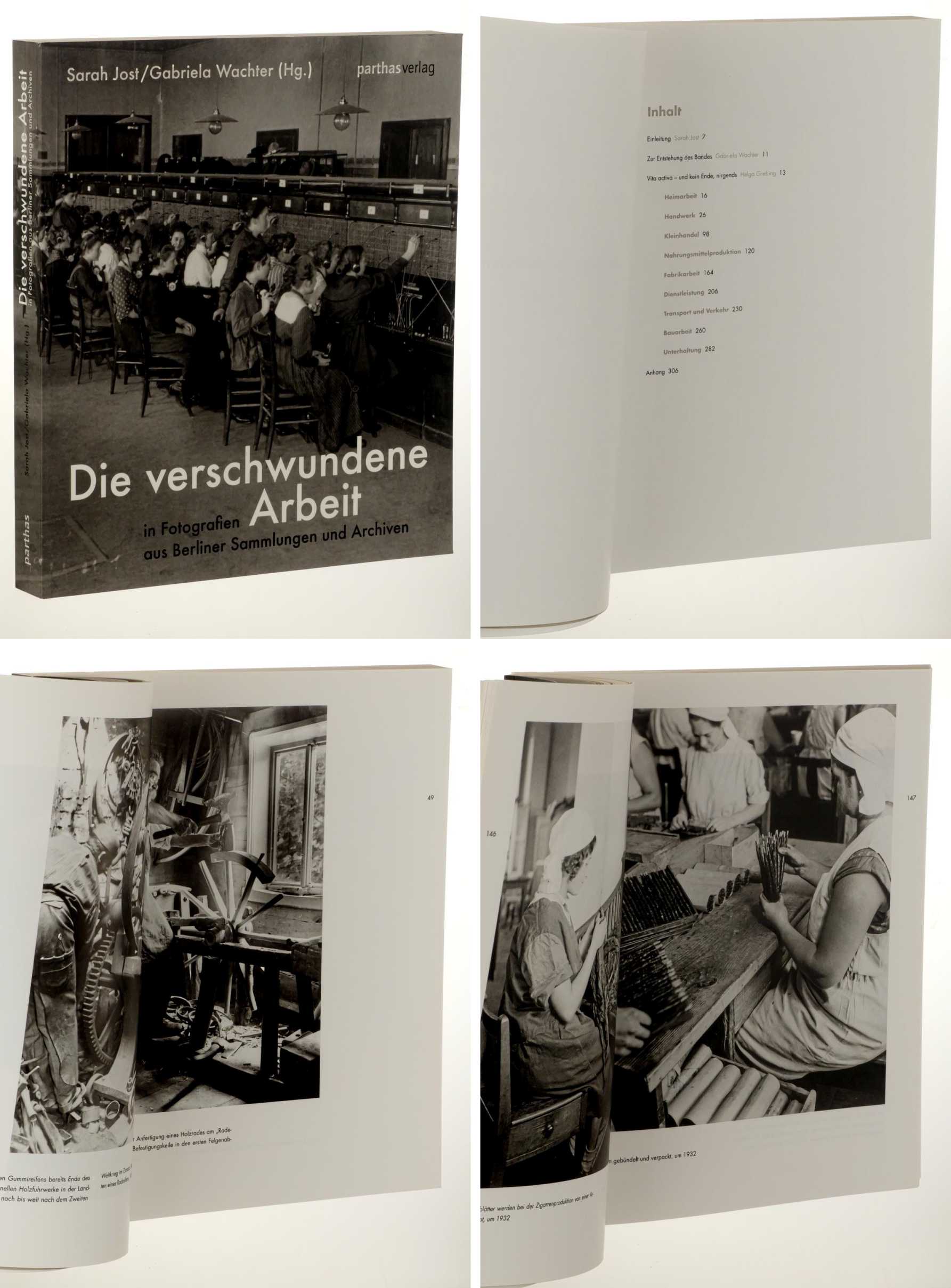 Jost, Sarah/ Gabriela Wachter (hg.):  Die verschwundene Arbeit in Fotografien aus Berliner Sammlungen und Archiven. 