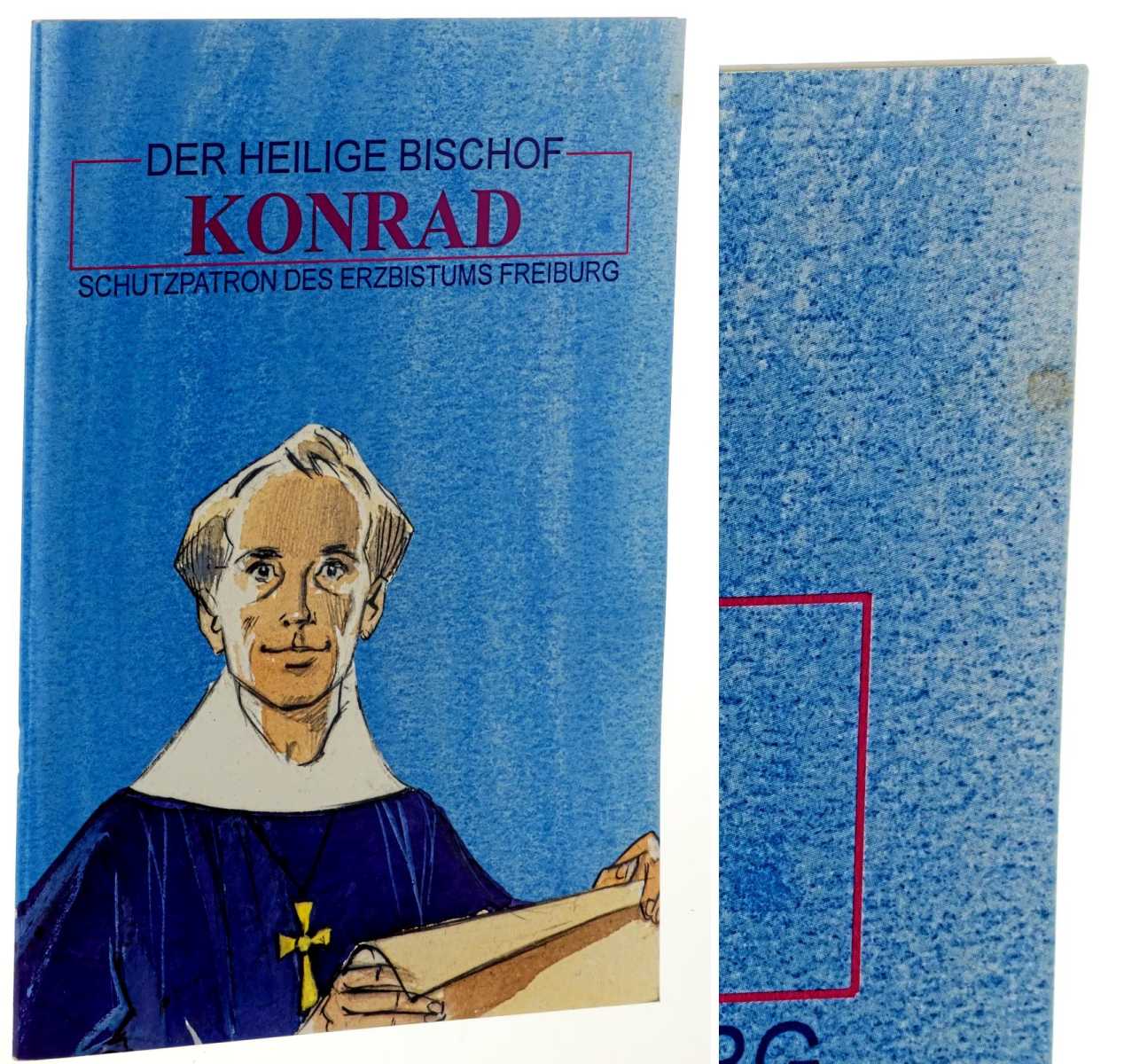   Der heilige Bischof Konrad. Schutzpatron des Erzbistums Freiburg. Manuskript: Hildegard Nies. Zeichnung: Alain d' Orange. [Comic, Cartoon]. 
