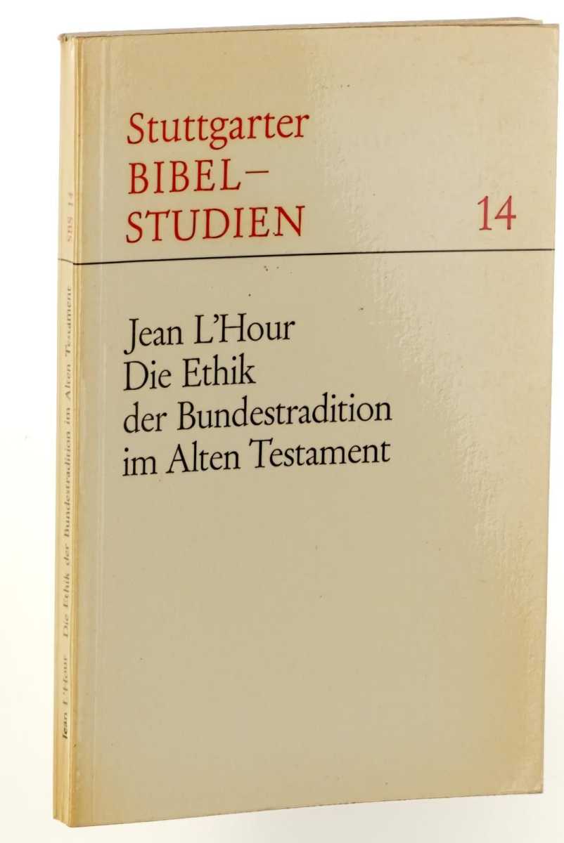 L'Hour, Jean:  Die Ethik der Bundestradition im Alten Testament. 