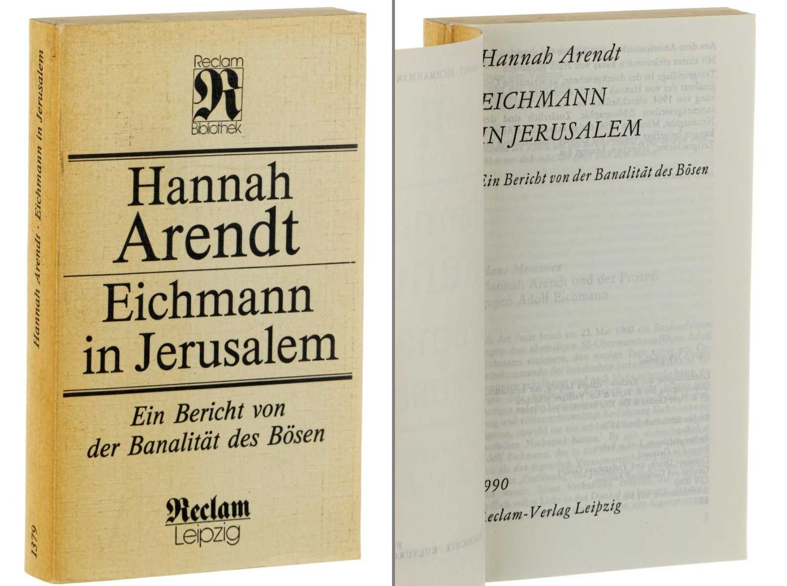   Eichmann in Jerusalem. Ein Bericht von der Banalität des Bösen. 