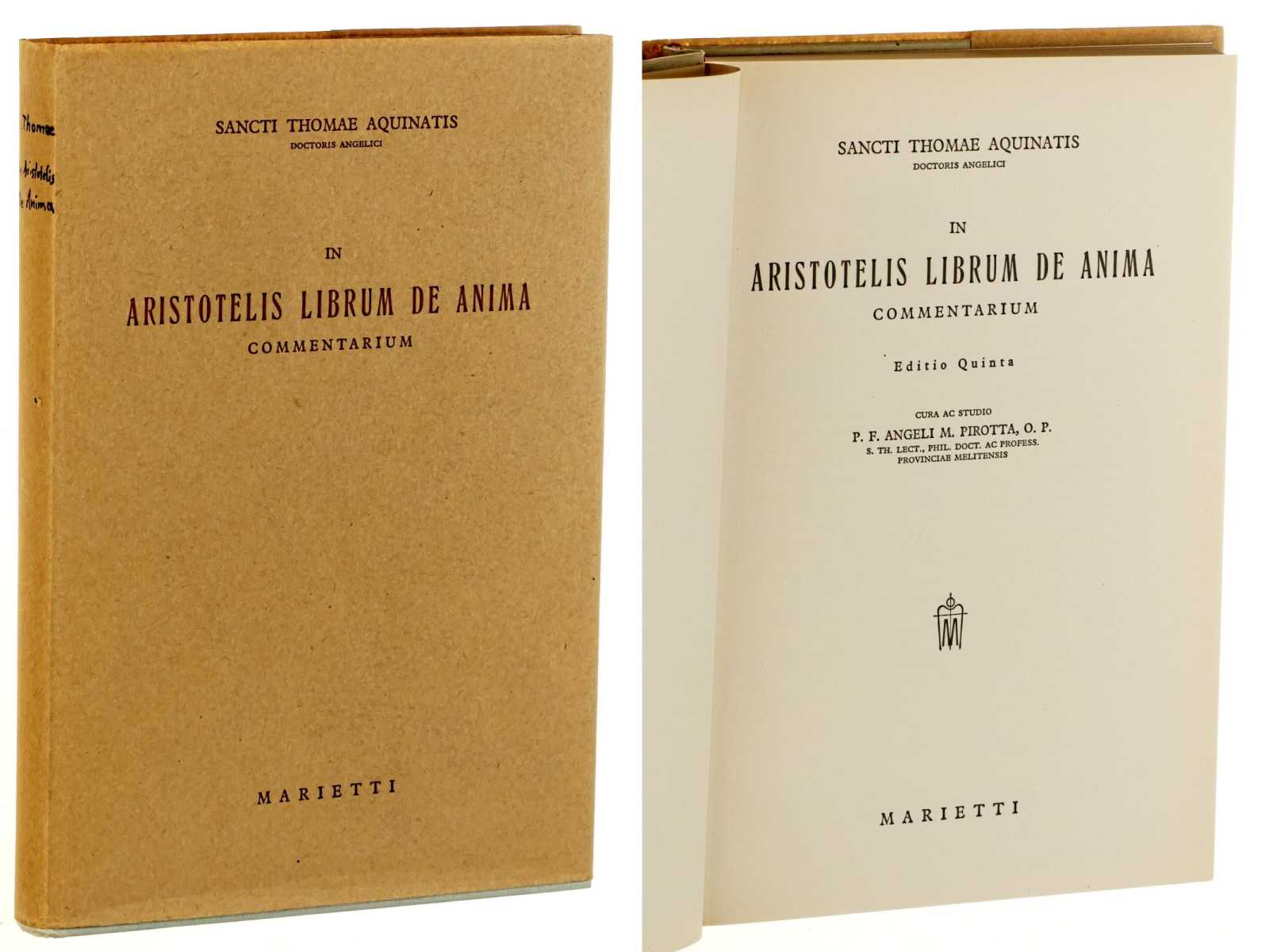   S. Thomae Aquinatis In Aristotelis librum  De amima commentarium. A cura di Angelo Pirotta OP. 