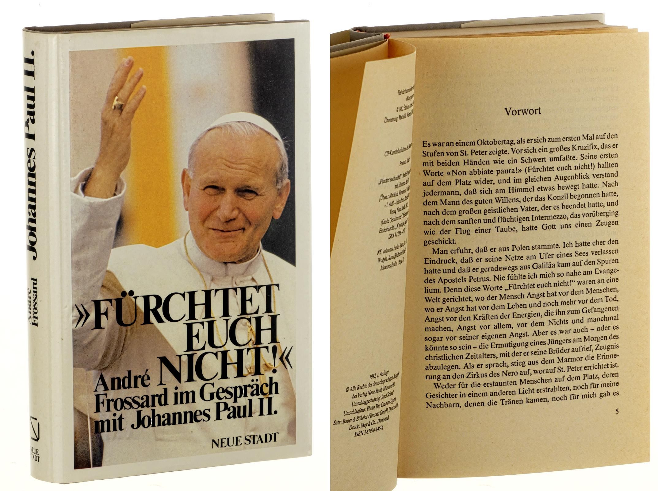 Fürchtet euch nicht!.  André Frossard im Gespräch mit Johannes Paul II. 