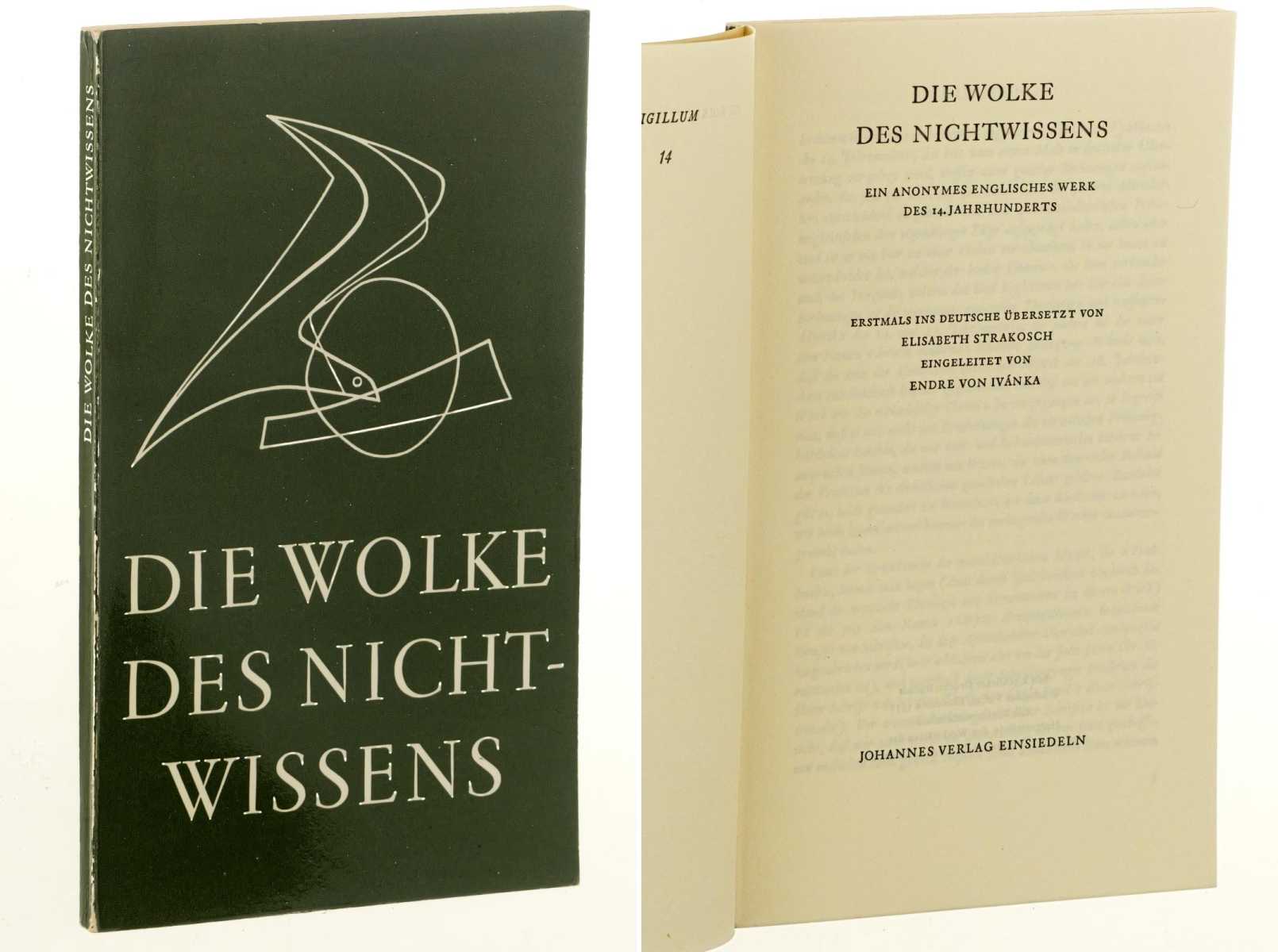   Die Wolke des Nichtwissens. Ein anonymes englisches Werk des 14. Jahrhunderts. Erstmals ins Deutsche übersetzt von Elisabeth Strakosch, eingeleitet von Endre von Ivánka. 