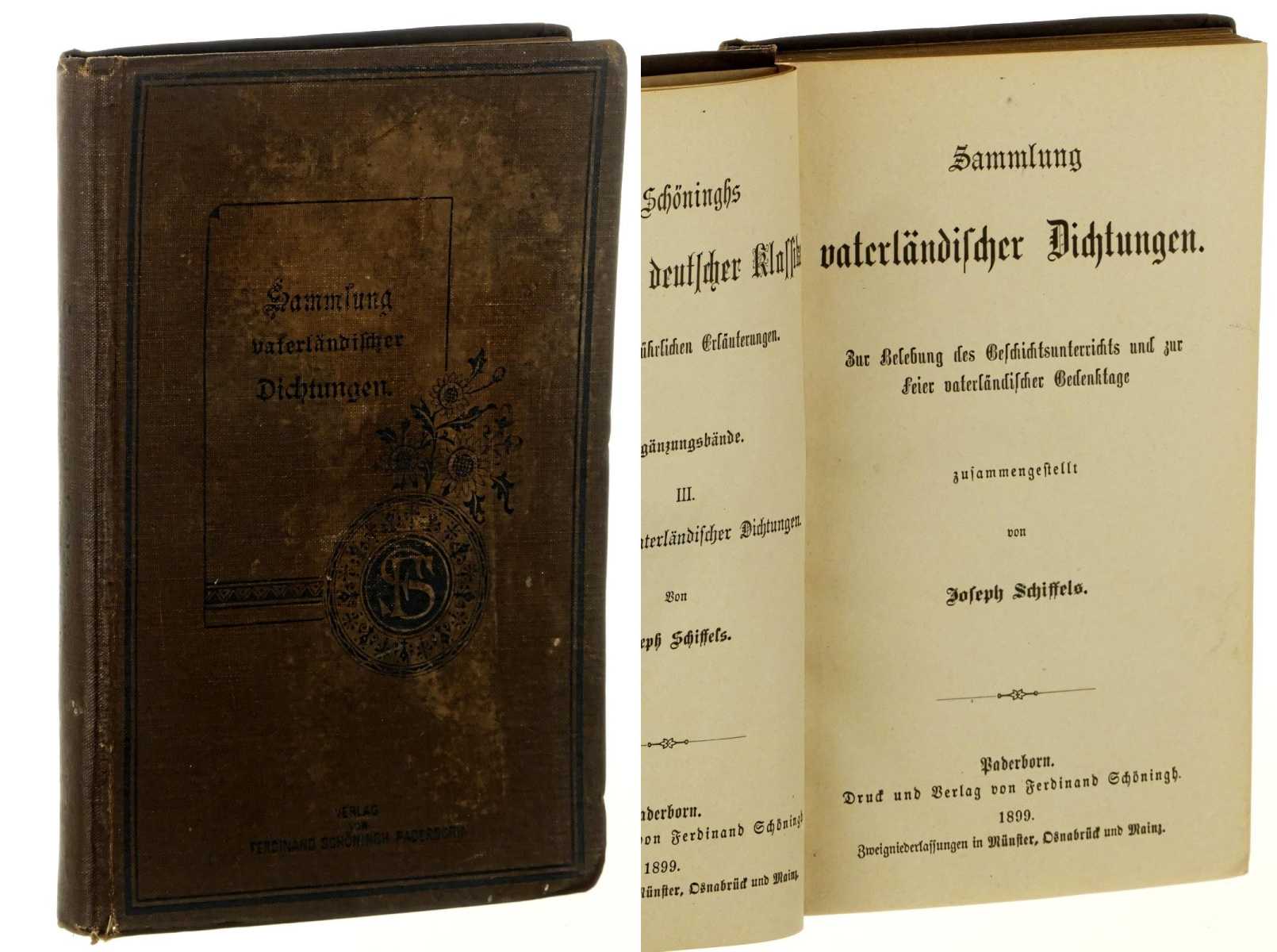 Schiffels, Joseph (Hg.):  Sammlung vaterländischer Dichtungen. Zur Belebung des Geschichtsunterrichtes und zur Feier vaterländischer Gedenktage. 