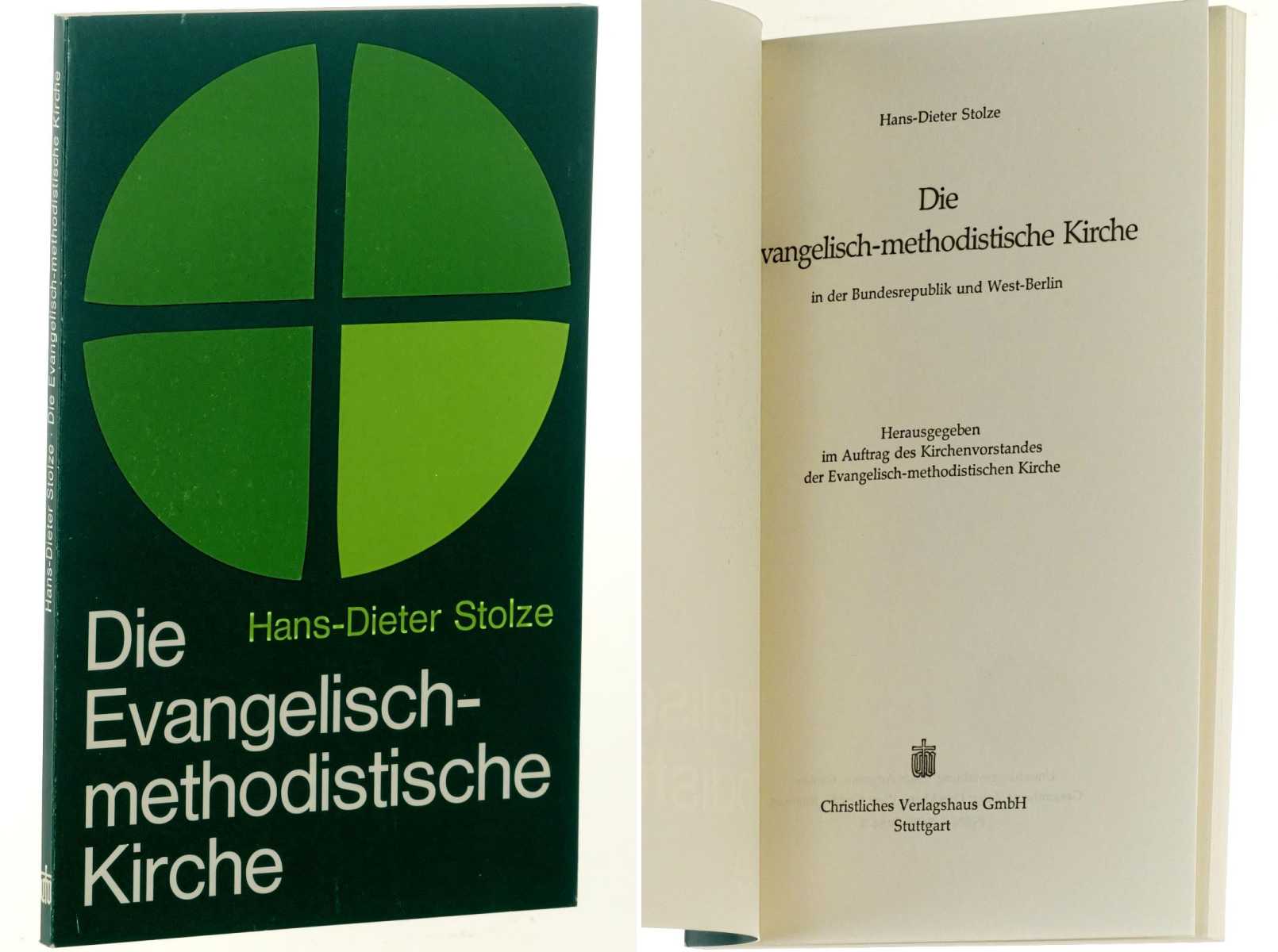 Stolze, Hans-Dieter:  Die Evangelisch-Methodistische Kirche in der Bundesrepublik und West-Berlin. 