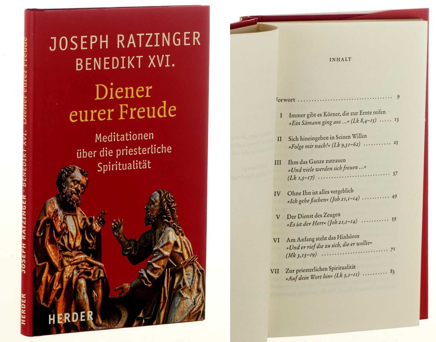 Ratzinger, Joseph/ Benedikt XVI.:  Diener eurer Freude. Meditationen über die priesterliche Spiritualität. 