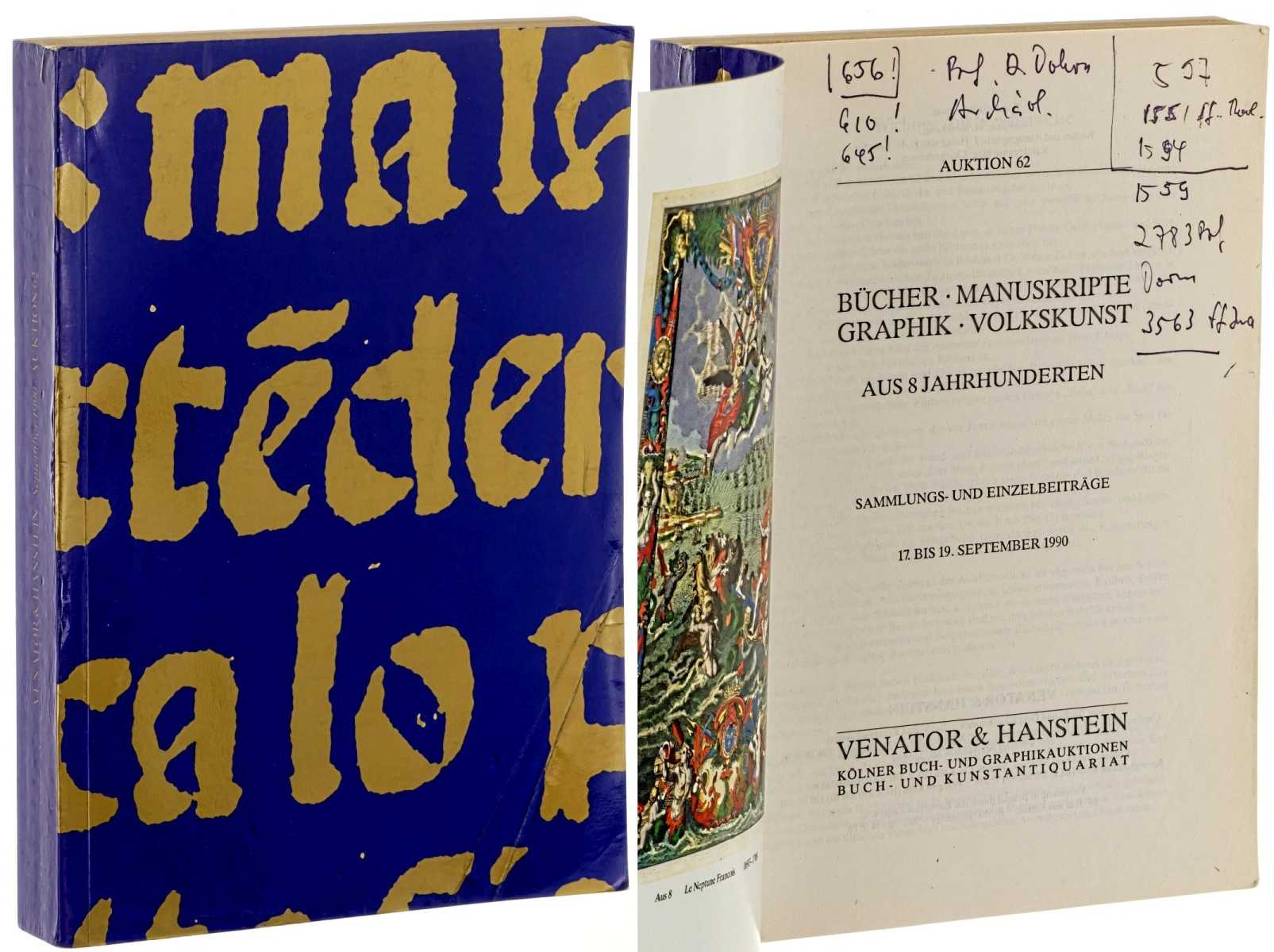 Venator & Hanstein:  Auktion 62: Bücher, Manuskripte, Graphik, Volkskunst aus 8 Jahrhunderten. Sammlungs- und Einzelbeiträge 