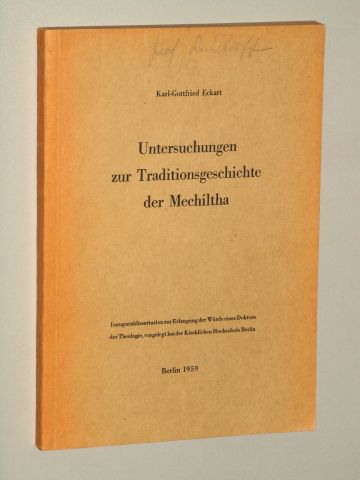 Eckart, Karl-Gottfried:  Untersuchungen zur Traditionsgeschichte der Mechiltha. 