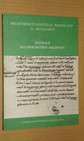   Beiträge aus Bergischen Archiven. Archivberatungsstelle Rheinland. 