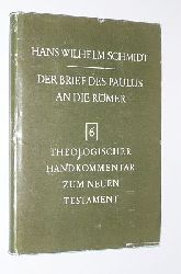 Schmidt, Hans Wilhelm:  Der Brief des Paulus an die Rmer. 