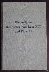 Die sozialen Rundschreiben  Leos XIII und Pius XI. Text u. dt. bers. Hrsg. von Gustav Gundlach Gustav SJ. 