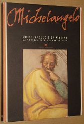   Michelangelo e la Sistina. La tecnica, il restauro, il mito. 