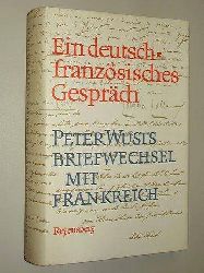   Ein deutsch-franzsisches Gesprch. Peter Wusts Briefwechsel mit Frankreich. Hrsg. von Johannes Benediek u. Hildebert A. Huning. 