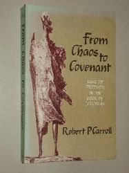 Caroll, Robert P.:  From Chaos to Covenant. Uses of Prophecy in the Book of Jeremiah. 