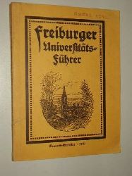   Freiburger Universittsfhrer. Sommer-Semester 1931.  (zugl. 73. Ausg. d. Akad. Vademecums). Hrsg. von der Wagnerischen u. Speyer&kaerner Univ.-Buchhandlung. 
